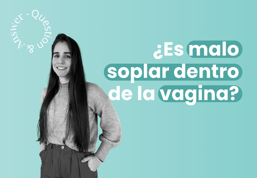 ¿Es malo soplar dentro de la vagina?